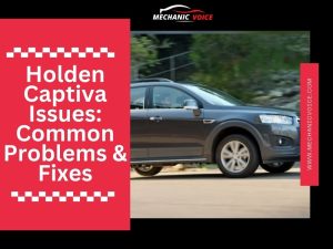 Holden Captiva Issues Common Problems & Fixes