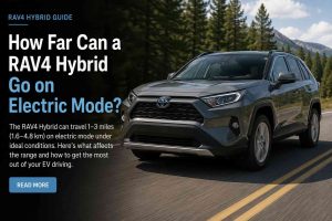 How Far Can a RAV4 Hybrid Go on Electric Mode?