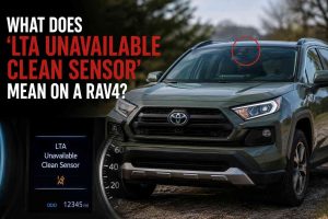 What Does 'LTA Unavailable Clean Sensor' Mean on a RAV4?